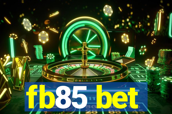 fb85 bet